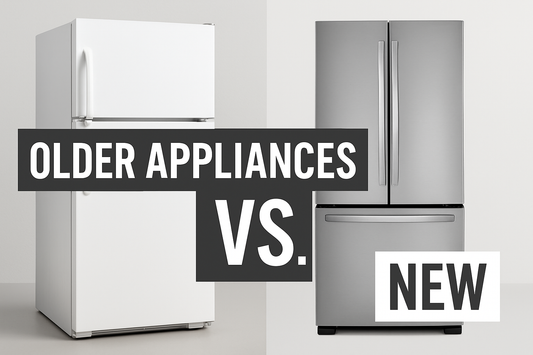 Older Appliances vs. New: Which One is Better and Why?