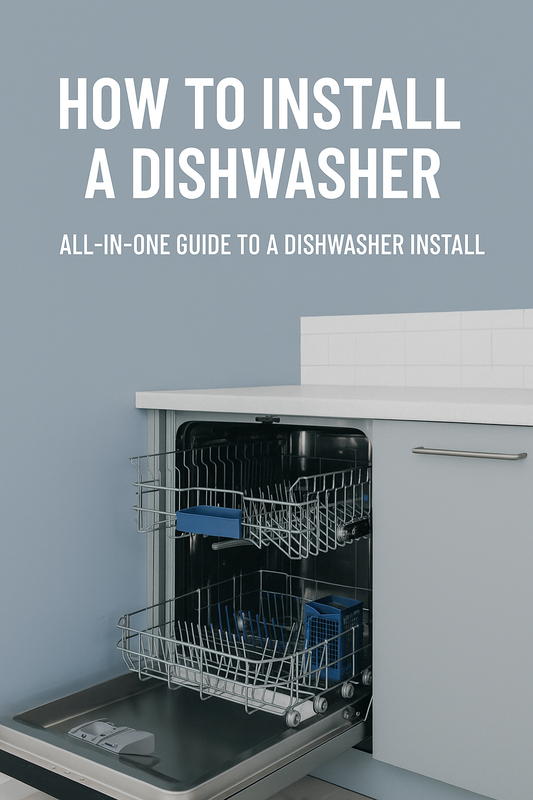 How to Install a Dishwasher: All-in-One Guide to a Seamless Installation