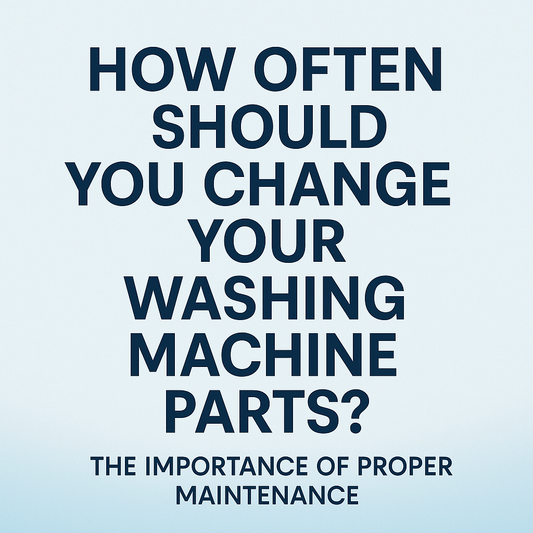 How Often Should You Change Your Washing Machine Parts?