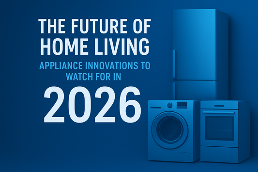The Future of Home Living: Appliance Innovations to Watch for in 2026